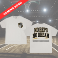 No Reps No Dream Tee